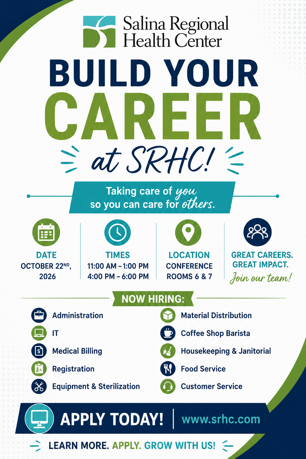 Build Your Career at SRHC hiring event. October 22, 2026, 11:00 AM to 1:00 PM and 4:00 PM to 6:00 PM, Conference Rooms 6 and 7. Now hiring: Administration, IT, Medical Billing, Registration, Equipment and Sterilization, Material Distribution, Coffee Shop Barista, Housekeeping and Janitorial, Food Service, and Customer Service. Apply at www.srhc.com.